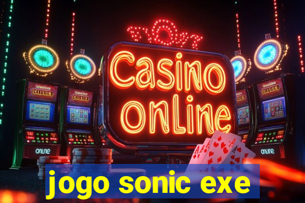 jogo sonic exe